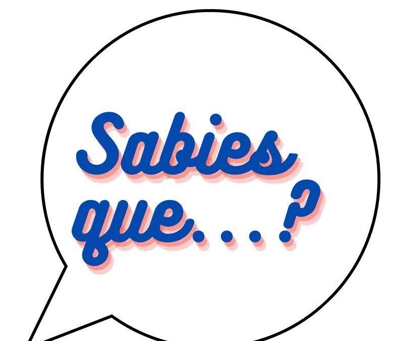Sabies que…?